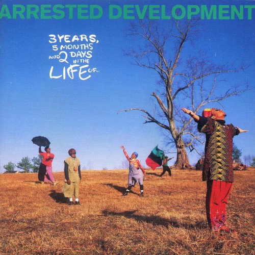 Arrested Development - 3 Years, 5 Months and 2 Days in the Life Of…