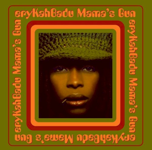 Erykah Badu - Mama’s Gun