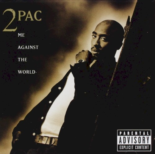 2Pac - Me Against the World