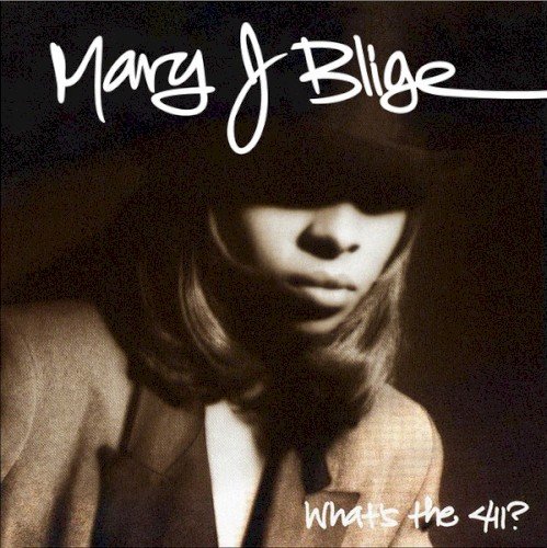 Mary J Blige - What’s The 411?